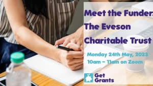 FREE Virtual Meet the Funder Event: The Eveson Charitable Trust