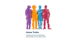 Home Truths: Undoing racism and delivering real diversity in the charity sector