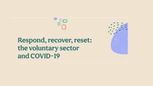 #RespondRecoverReset: the voluntary sector and COVID-19 – Have your say!
